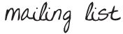Sign Up for the Mailing List 