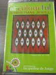 Be Colourful Christmas Jewel 