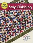 Strip Clubbing by Cozy Quilt Designs