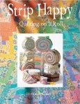 Strip Happy Quiling on a Roll by Donna Kinsey
