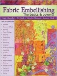 Fabric Embellishing:   The Basics and Beyond