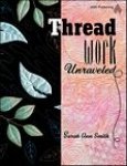 Thread Work Unraveled by Sarah Ann Smith