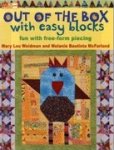 Out of the Box With Easy Blocks by Mary Lou Weidman & Melanie Bautista McFarland