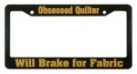 License Plate Holder, Obsessed Quilter Will Brake for Fabric