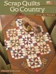 Scrap Quilts Go Country by Deanna Eiseman