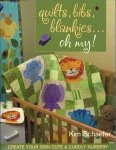    Quilts, Bibs, Blankies... Oh My! 
