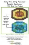 Easy Octa-Strip Placemats Pumpkin Supplement by Carol Dockery for Quilter by Night