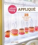Stash Happy: Applique