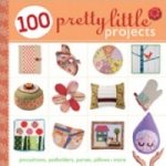 100 Pretty Little Projects