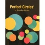 Perfect Circles by Karen Kay Buckley