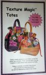 Texture Magic Totes