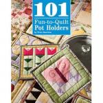 101 Fun to Quilt Pot Holders
