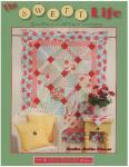 The Sweet Life: Quilts Designed for 10 Layer Cake Squares