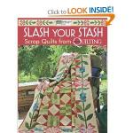 4-cb1109t  *Slash Your Stash Scrap Quilts*  From McCall's Quilting