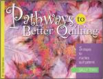Pathways To Better Quilting 