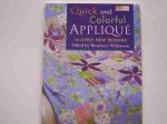 Quick and Colorful Applique by Rosemary Wilkinson