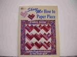 Show Me How to Paper Piece by Carol Doak