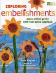 Exploring Embellishments: more artful quilts with fast-piece applique