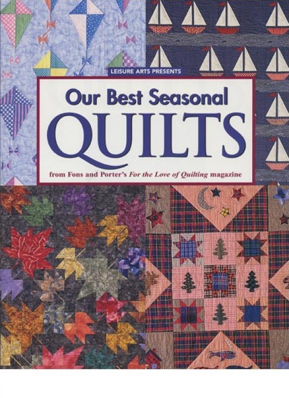 Leisure Arts Quilt Book Our Best Seasonal Quilts
