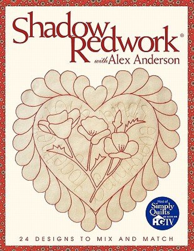 Shadow Redwork pattern Book by Alex Anderson 9781571201560